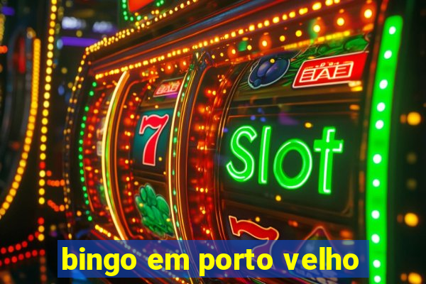 bingo em porto velho